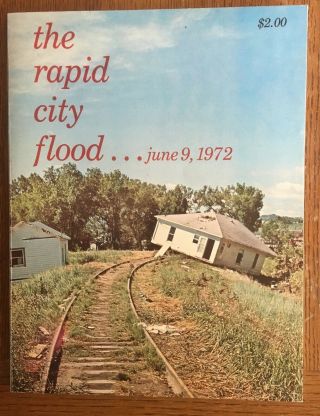 South Dakota - Black Hills Hist.  The Rapid City Flood - June 9 - 1972 - Photos