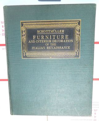 1st Furniture And Interior Decoration Of The Italian Renaissance1928