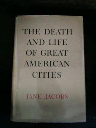 The Death And Life Of Great American Cities,  Jane Jacobs,  1961 1st Ed.  3rd Ptg.