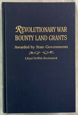 Revolutionary War Bounty Land Grants Signed Bockstruck Reference Genealogy,