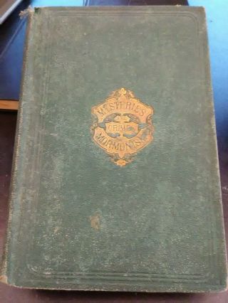 Life In Utah; Or,  The Mysteries And Crimes Of Mormonism By Beadle (1870)