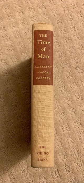 The Time of Man Elizabeth Madox Roberts 1945 Hardcover 3