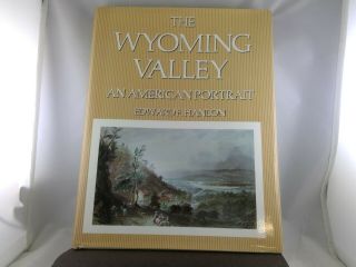 1983 1st Edition Book The Wyoming Valley Pa An American Portrait By E.  F.  Hanlon