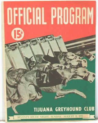 Official Program From The Tijuana Mexico Greyhound Club – August 5,  1951