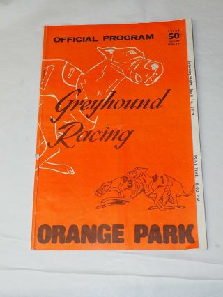 Orange Park Florida Greyhound Racing Official Program April 14,  1979