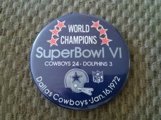 Vintage Vi Dallas Cowboys 4 1/2 Inch Bowl Champs Button.