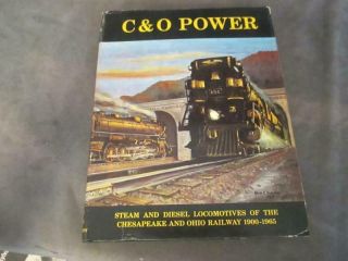 1965 C & O Power Steam & Diesel Locomotives Chesapeake & Ohio Railway Ch6