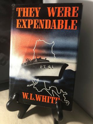 Motor Torpedo Boat Squadron 3 They Were Expendable W.  L White 1942 1st Edition Dj