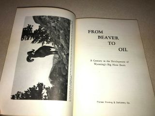 From Beaver to Oil Wyoming Big Horn Basin HBDJ First Edition David Wasden 1973 3