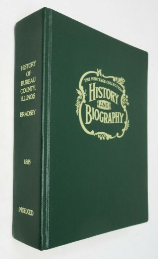 History Of Bureau County,  Illinois Il,  Princeton,  Etc,  1885 Bradsby Reprint