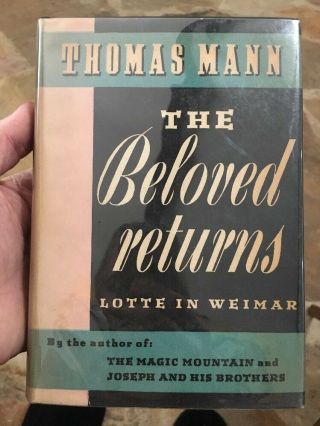 The Beloved Returns By Thomas Mann 1940 1st Edition Hcdj Collectible
