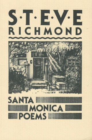 Steve Richmond " Santa Monica Poems " 1987 1st Edition Signed - Charles Bukowski