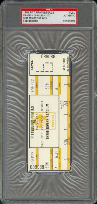 Sept.  22,  1984 Pirates Vs.  Phillies Full Ticket Mike Schmidt Hr 424 Psa Auth