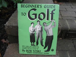 1955 Beginners Guide To Golf Book By Bob Toski
