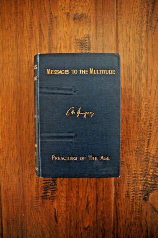 1892 C H Spurgeon Messages To The Multitude Being Ten Representative Sermons Sel