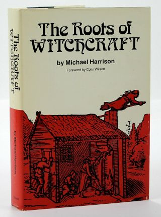The Roots Of Witchcraft By Michael Harrison 1974 1st Edition Illustrated Hb Dj