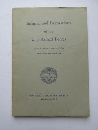 National Geographic Society Insignia & Decorations Of The Us Armed Forces (1944)