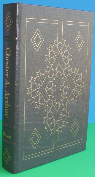 Chester A.  Arthur Easton Press The Library Of The Presidents 1st Printing