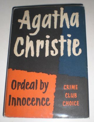 Agatha Christie Ordeal By Innocence True 1st/1st 1958 Hb/dj