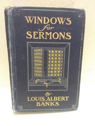 Vintage 1902 Windows For Sermons By Louis Albert Banks