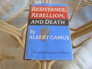 Resistance Rebellion And Death By Camus - 1961 1st/3rd Printing - Hardcover