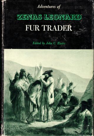 John C Ewers / Adventures Of Zenas Leonard Fur Trader 1959