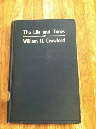 Giant Days – Or – The Life And Times Of William H.  Crawford,  By J.  E.  D.  Shipp