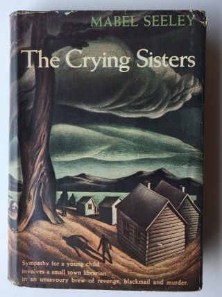 The Crying Sisters By Mabel Seeley - Triangle Books Hc 1945