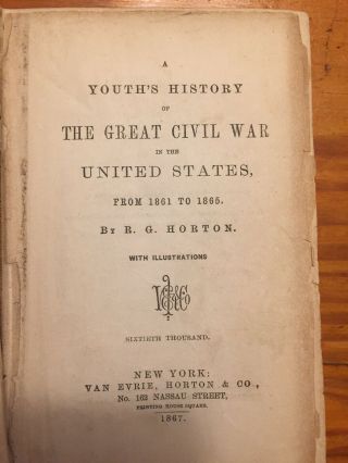 A Youth’s History Of The Great Civil War In The United States From 1861 - 1865