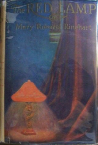 Mary Roberts Rinehart,  The Red Lamp,  First Edition,  Dust Jacket