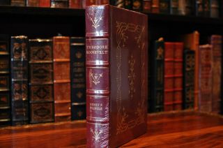 Easton Press Theodore Roosevelt By Henry F.  Pringle Presidential Library