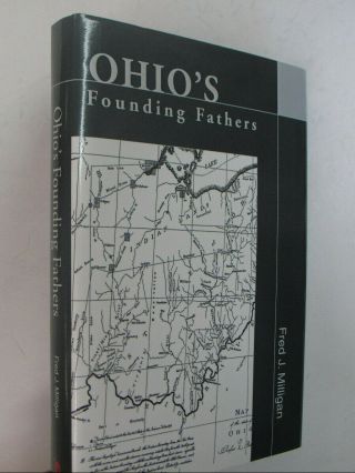History Government Statesmen Biography Ohio Founding Fathers Milligan Signed