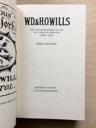 W.  D.  & H.  O.  WILLS & The Development of the UK Tobacco Industry 1786 - 1965 Alford 3