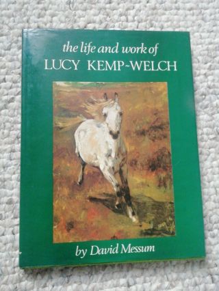 1976 The Life And Work Of Lucy Kemp Welch D Messum Hb Illustrated Horses