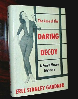 Erle Stanley Gardner,  Case Of The Daring Decoy.  1st Dj.  1957.  Perry Mason.