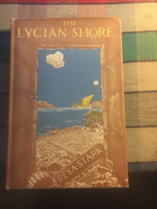 The Lycian Shore By Freya Stark,  John Murray,  1956,  Illustrated