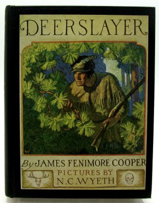 The Deerslayer By James Fenimore Cooper N.  C.  Wyeth Scribner 