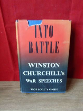 Into Battle,  Winston S.  Churchill,  Cassell,  1941,  First Edition