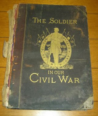 The Soldier In Our Civil War: A Pictorial History Of The Conflict 1890 Volume 2