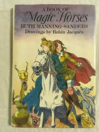 A Book Of Magic Horses By Ruth Manning - Sanders (1984 Hardcover)