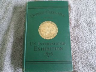 U.  S.  International Centennial Exhibition 1876 Hardcover Great Ads Philadelphia