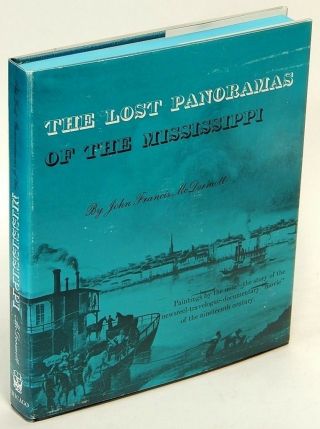 Lost Panoramas Of The Mississippi By John F.  Mcdermott Nf 1st Edit.  /vg,  Dj 77725