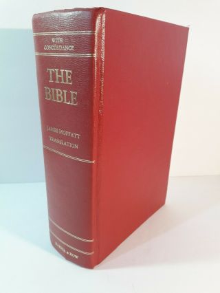 A Translation Of The Bible Containing Old & Testaments By James Moffatt