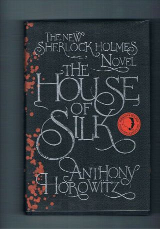 Anthony Horowitz - The House Of Silk - Signed & Numbered 1 Of 250 Copies - As Ne