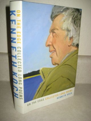 On The Edge Kenneth Koch Collected Longer Poems 1st Edition First Print Poetry