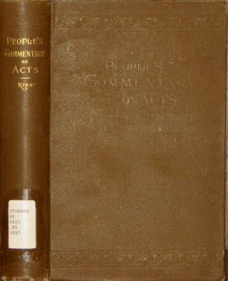 1897 Edwin W.  Rice,  People’s Bible Commentary On The Acts