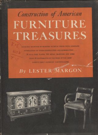 Construction Of American Furniture Treasures.  1949 Lester Margon Hardback