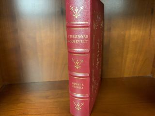 Easton Press - Theodore Roosevelt By Pringle - Library Of Presidents - Near