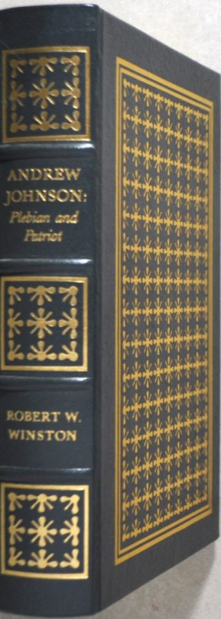 Andrew Johnson Plebian And Patriot - Winston - Easton Press Leather Edition
