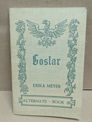 Goslar Alternate Book Iii 3 By Erika Meyer 1954 Pb German W/ Vocabulary Guide